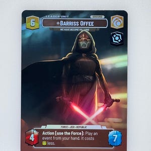 May include: A Star Wars trading card featuring Barriss Offee, a character in a dark outfit with a hood, holding two red lightsabers. The card has the text "Leader Unit" and "We Have Become Villains". The card also has the text "Action [use the Force]" and the number 6, 4, and 7.