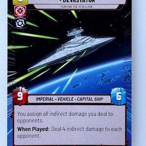 May include: A Star Wars: Destiny card featuring the Devastator starship. The card is a unit with a cost of 8, a power of 9, and a health of 6. The card text reads: "You assign all indirect damage you deal to opponents. When Played: Deal 4 indirect damage to each opponent."