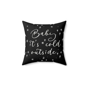 Christmas Throw Pillow: &#39;Baby It&#39;s Cold Outside&#39; Holiday Decor