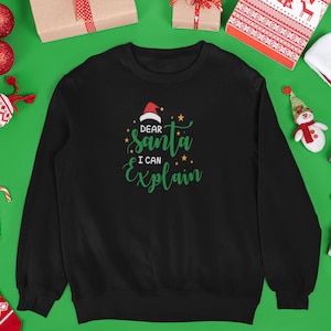 Funny Xmas Sweatshirt: &quot;Santa I Can Explain&quot; Holiday Jumper