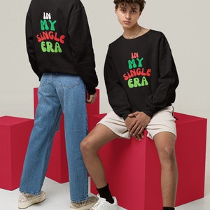 Cozy Christmas Sweatshirt: Funny &#39;In My Single Era&#39; Holiday Jumper