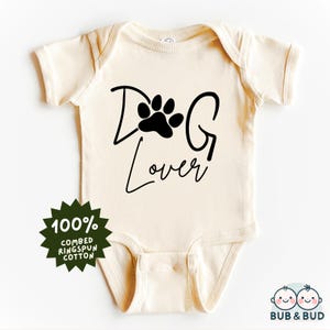 Dog Lover Baby Bodysuit - Cute Puppy Infant Outfit - Funny Newborn Onesie - Baby Gift - Trendy Pet Lover Clothes - Adorable Baby Gift