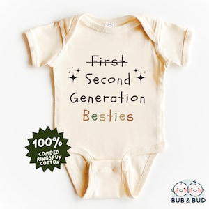 Second Generation Besties Bodysuit - Matching Baby Besties Outfit - Best Friends Baby Clothes - Cute BFF Forever Newborn Gift