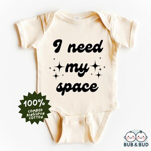 I Need My Space Baby Bodysuit - Cute Astronaut Infant Outfit - Funny Newborn Onesie - Baby Gift - Trendy Space Lover Baby Clothes