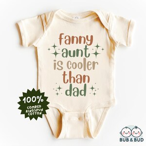 Funny Aunt [Name] Is Cooler Than Dad - Custom Onesie - Cute Infant Outfit - Baby Gift - Newborn Clothes - Trendy bodysuit