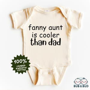 Funny Aunt [Name] Is Cooler Than Dad - Custom Onesie - Cute Infant Outfit - Baby Gift - Newborn Clothes - Trendy bodysuit