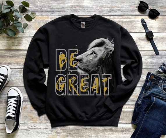 Be Great Sweatshirt Greatness Achievement Great - Etsy