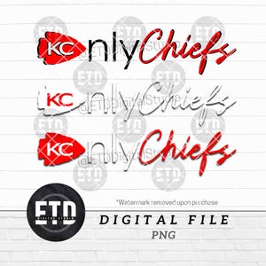 Op de afbeelding: Digitaal bestand met de tekst "Only Chiefs" in rood en zwart, vergezeld van een rood pijl-logo. Het ontwerp bevat meerdere variaties van de tekst en het logo, plus de woorden "DIGITAL FILE" en "PNG".