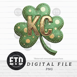 May include: A green shamrock with gold accents and the letters "KC" in gold. The shamrock has a stitched border and gold polka dots. The image also includes the text "DIGITAL FILE PNG".