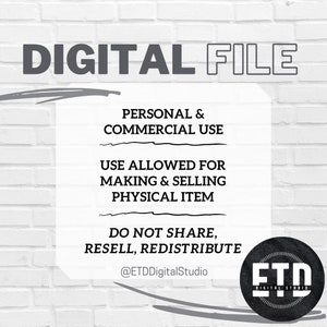 Puede incluir: Un gr&aacute;fico de archivo digital con el texto "DIGITAL FILE" en la parte superior. El gr&aacute;fico incluye texto sobre uso personal y comercial, permitiendo la fabricaci&oacute;n y venta de art&iacute;culos f&iacute;sicos, y una prohibici&oacute;n de compartir, revender o redistribuir. El gr&aacute;fico tambi&eacute;n incluye el logotipo @ETDDigitalStudio.