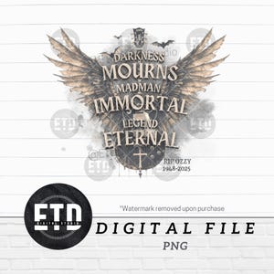 May include: A digital file design featuring a guitar shape with angel wings, bats, and the words "Darkness Mourns Madman Immortal Legend Eternal." Includes "RIP OZZY 1948-2025" and the text "DIGITAL FILE PNG."