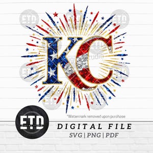 May include: A digital file design featuring the letters "KC" in red, white, and blue, with a star and firework burst design. The design includes the text "DIGITAL FILE" and file type options.