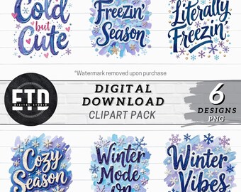 Winter Vibes Cold But Cute PNG Bundle | Cozy Snowflake Winter Shirt Clipart | Freezin Season Quotes for Sublimation POD Printable Designs