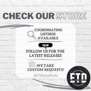 Puede incluir: Gr&aacute;fico blanco con el texto "CHECK OUR STORE" y otros textos que incluyen "COORDINATING LISTINGS AVAILABLE", "FOLLOW US FOR THE LATEST RELEASES" y "WE TAKE CUSTOM REQUESTS!". Un c&iacute;rculo negro con "ETD DIGITAL STUDIO" est&aacute; en la parte inferior derecha.