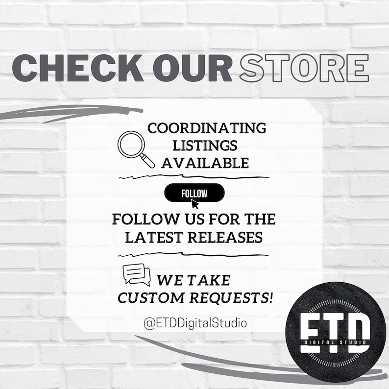 Puede incluir: Gr&aacute;fico blanco con el texto "CHECK OUR STORE" y otros textos que incluyen "COORDINATING LISTINGS AVAILABLE", "FOLLOW US FOR THE LATEST RELEASES" y "WE TAKE CUSTOM REQUESTS!". Un c&iacute;rculo negro con "ETD DIGITAL STUDIO" est&aacute; en la parte inferior derecha.