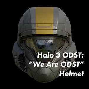 Halo 3 ODST &quot;We Are ODST&quot; Helmet 3D File Kit