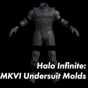 May include: A black and gray undersuit with a futuristic design. The suit is divided into multiple pieces, including the torso, arms, legs, and gloves. The text "Halo Infinite: MKVI Undersuit Molds" is displayed below the suit.