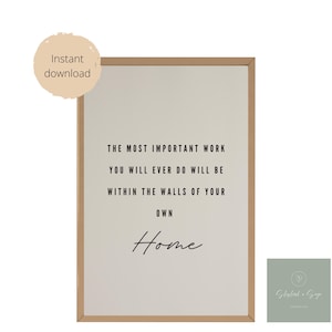 The Most Important Work You Will Ever Do l Boho wall art l living room print l inspirational wall art l digital downloads l cozy