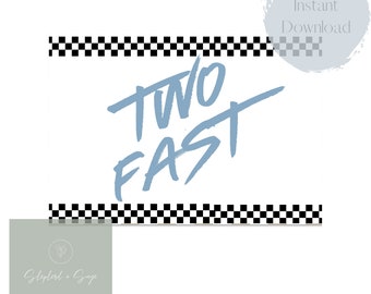 Two Fast Race Car Banner Printable l Blue Checkered Flag l Digital Download l Two Fast Birthday l Second Birthday Backdrop