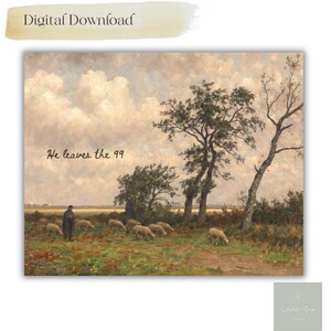 May include: A painting of a shepherd in a field with sheep. The sky is cloudy and there are trees in the background. The text "He leaves the 99" is written in the lower left corner of the painting.
