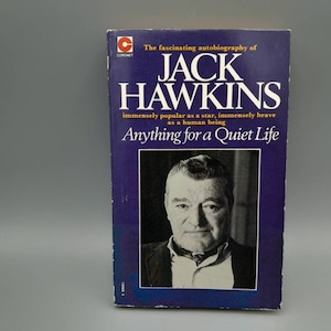 Anything for a Quiet Life  &#39;Jack Hawkins&#39;.  Autobiography, Paperback Vintage book -  1978