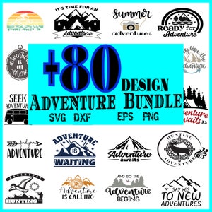Adventure svg- adventure bundle svg- mountain svg- adventure clipart- adventute png-cricut- adventute cut file-80+ instant digital download