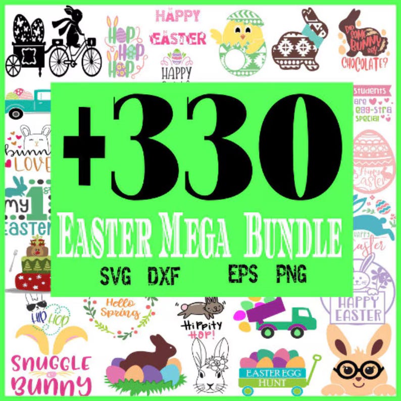 May include: A green background with the text "+330 Easter Mega Bundle" in black. The text "SVG DXF EPS PNG" is below the main text. The image is a collage of various Easter-themed designs, including bunnies, eggs, and spring-themed graphics.