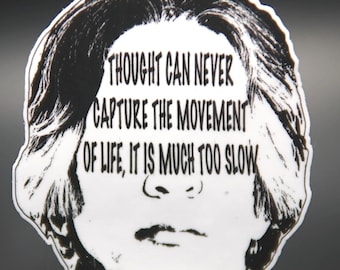 U.G Krishnamurti  Quote Stickers, Spirituality, oneness, wholeness, life, love, freedom