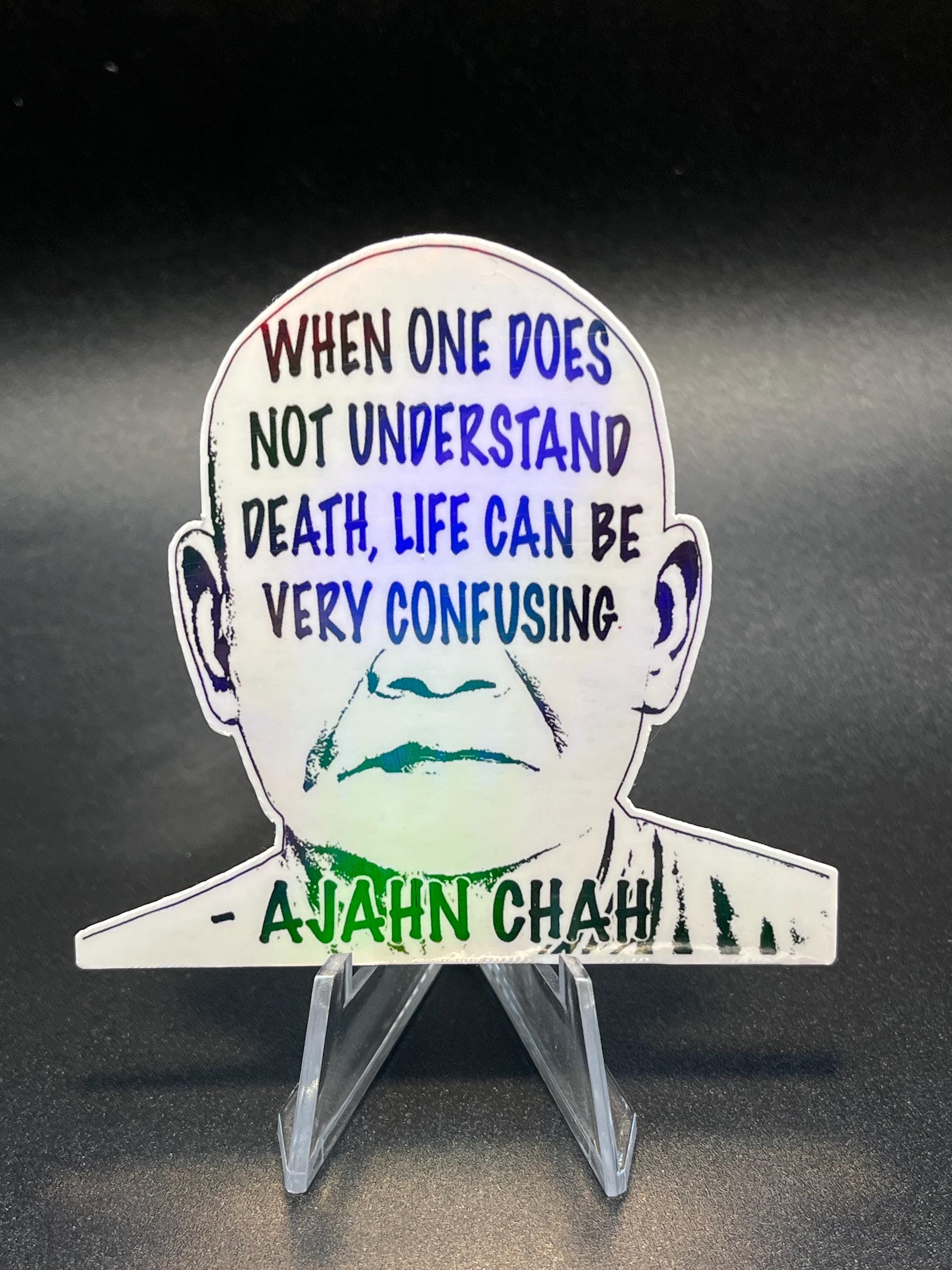 Ajahn Chah Quote Stickers, Spirituality, oneness, wholeness, life, love, freedom