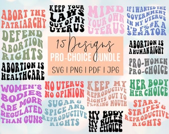 Abortion Rights Svg Bundle Pro Choice Svg Stacked Wavy Font Feminist Quote Women Rights Png Fundamental Healthcare Body Roe Wade 1973 Girls