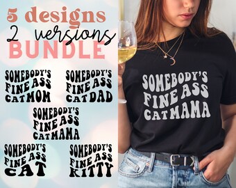 Somebody's Fine Ass Cat Mama Svg Bundle Stacked Font Wavy Text Trendy Svg Cat Dad Cat Mom Fine Ass Svg Png Cut File Cricut Pet Lover Gift