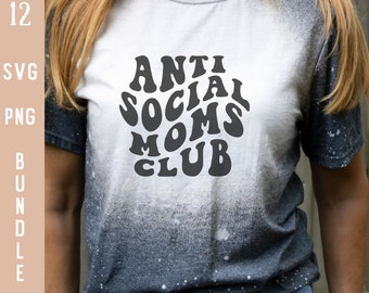 Anti Social Svg Bundle Stacked Wavy Text Anti Social Moms Club Anti Social Wives Club Dads Anti Social Butterfly Toddler Png Cut File Cricut