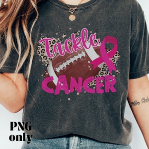 Tackle Cancer Png, Breast Cancer Png, Breast Cancer Football Png, Cancer Awareness Png, In October We Wear Pink, Sublimation Design