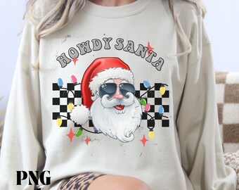 Howdy Santa Christmas Png, Santa Png, Retro Christmas Png, Grunge Png, Winter Png, Png For Shirt, File For Sublimation, Christmas Shirt Png
