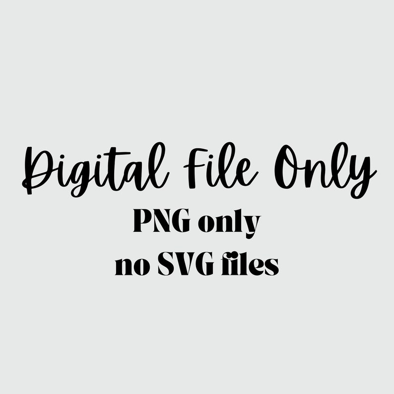 Puede incluir: Archivo digital solamente, solo PNG, sin archivos SVG.