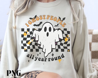 I Ghost People All Year Round Png, Retro Halloween Shirt Design, Cute Ghost Halloween, Grunge Png, Distressed Png, Vintage Png Sublimations