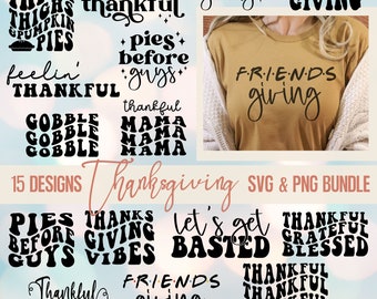 Thanksgiving Svg Bundle, Thanksgiving Png, Friends Giving Svg, Feelin' Thankful Svg, Thankful Mama, Gobble, Pumpkin Pies, Pies Before Guys