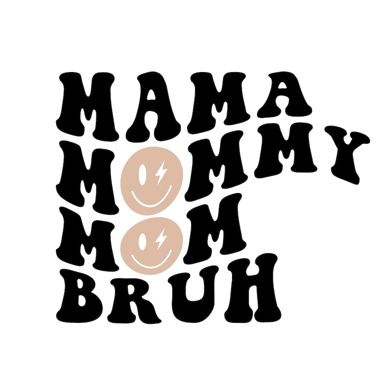 Mama Mommy Mom Bruh Svg Bruh Cut File Mama Stacked Wavy Text - Etsy New ...