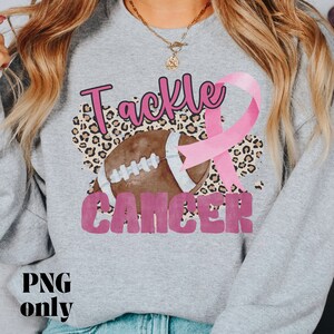 Tackle Cancer Png, Football Png, In October We Wear Pink, Breast Cancer Png, Sublimation Design Download, Sport Png, Awareness Png