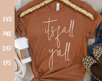 It's Fall Y'All Svg Fall Vibes Svg Hello Fall Svg Happy Thanksgiving Svg Autumn Svg Fall Shirt Svg Hey Pumpkin Cut File for Cricut Png Dxf
