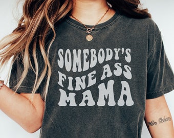Somebodys Fine Ass Mama svg, Somebodys svg, Fine ass mama svg, fine ass wife svg, fine ass aunt svg, fine ass auntie svg, fine ass Svg