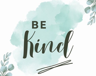 Be Kind Inspirational Poster