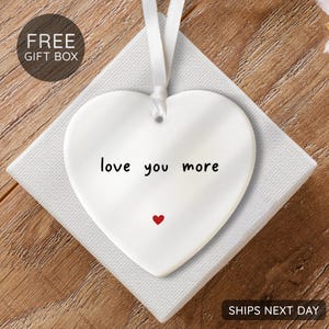 Love you more ornament - Christmas Ornament for Loved Ones - Couple Christmas Ornament - Gift For Couples