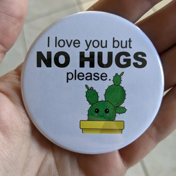 Set of 5 - I love you but NO HUGS pin buttons