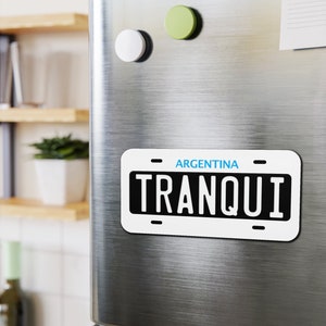 Funny Tranqui Magnet | Argentine License Number Plate Style | Cute Argentine Gift Idea For Lovers of Argentina & Yerba Mate