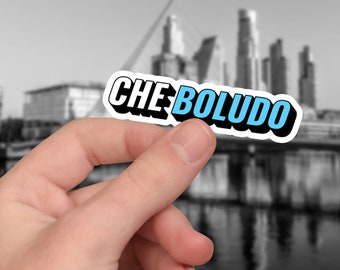 Che Boludo Sticker | Fun Argentina Soccer Gift Idea For Argentinian Yerba Mate Termo | Argentine Saying Vinyl Decal Sticker