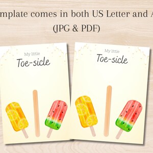 May include: Two cards with watercolor illustrations of popsicles. One card features a yellow and orange lemon popsicle, and a red and green watermelon popsicle. The text "My little Toe-sicle" is at the top. The text "Template comes in both US Letter and A4. (JPG & PDF)" is at the top.