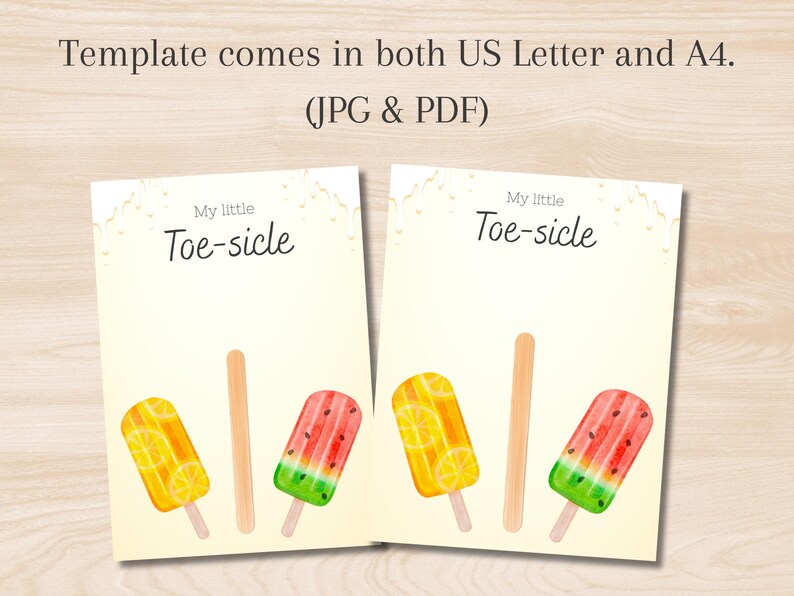 May include: Two cards with watercolor illustrations of popsicles. One card features a yellow and orange lemon popsicle, and a red and green watermelon popsicle. The text "My little Toe-sicle" is at the top. The text "Template comes in both US Letter and A4. (JPG & PDF)" is at the top.