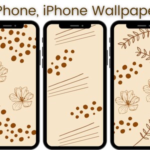 Phone, iPhone Wallpaper, 6 Designs, Minimalist Beige Cream Brown Aesthetic Boho, Digital Download, Neutral Floral Phone Background