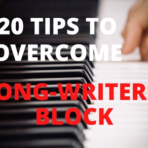 Puede incluir: Primer plano de un teclado de piano con una mano tocando las teclas. El texto "20 TIPS TO OVERCOME SONG-WRITER'S BLOCK" se muestra en letras rojas y blancas.